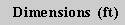 Dimensions (ft)