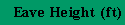 Eave Height (ft)